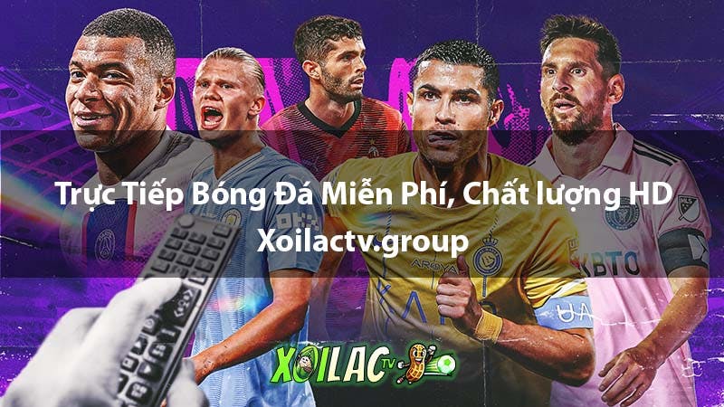 Xoilac tv group - trực tiếp bóng đá chất lượng HD - miễn phí