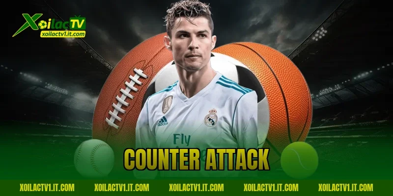 Counter Attack Là Gì? Vũ Khí Phản Công Sắc Lẹm Trên Sân Cỏ