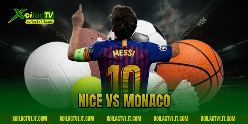 Nhận Định Nice vs Monaco 08/02: Derby Kịch Tính Bùng Nổ